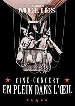 CINE CONCERT - EN PLEIN DANS L'OEIL