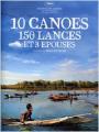 10 canoës, 150 lances et 3 épouses