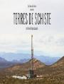 TERRE DE SCHISTE