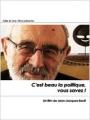 C'est beau la politique, vous savez