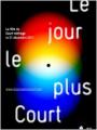 LE JOUR LE PLUS COURT