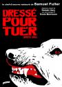 DRESSÉ POUR TUER